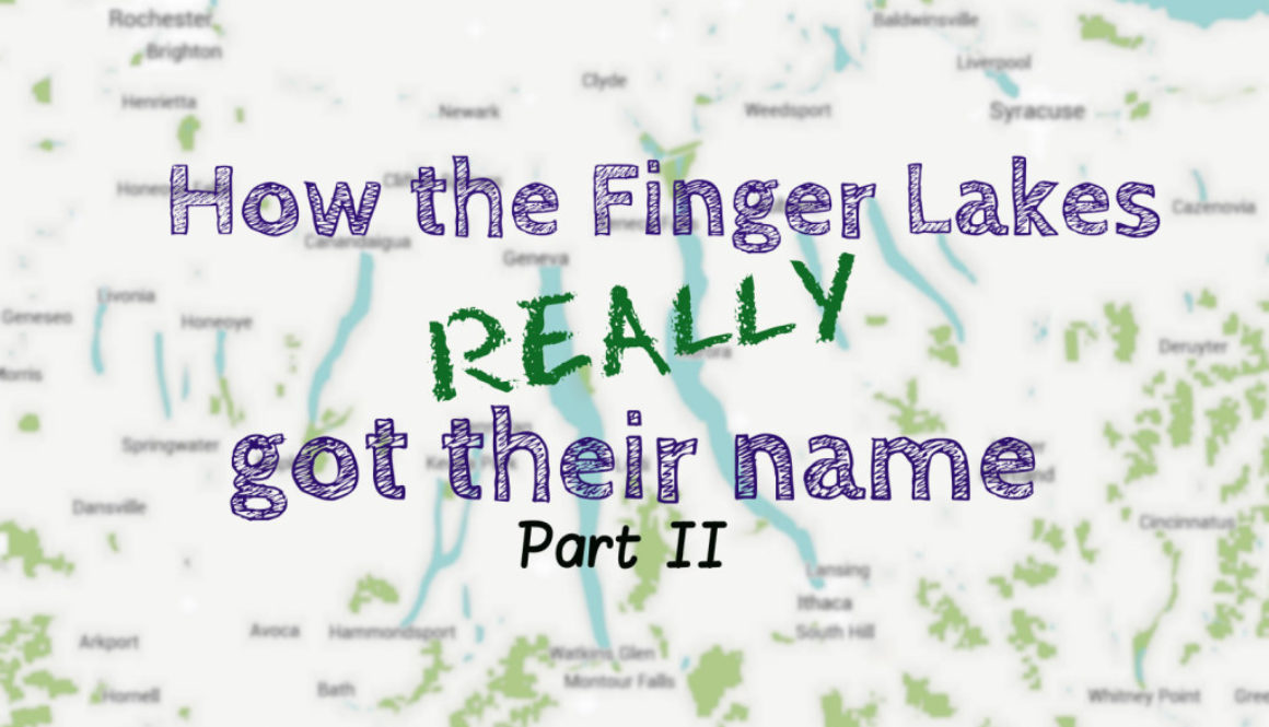 How the Finger Lakes Was Named: Part 2 - Featured Image